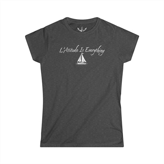 L'Atitude Is Everything | Women's T-Shirt